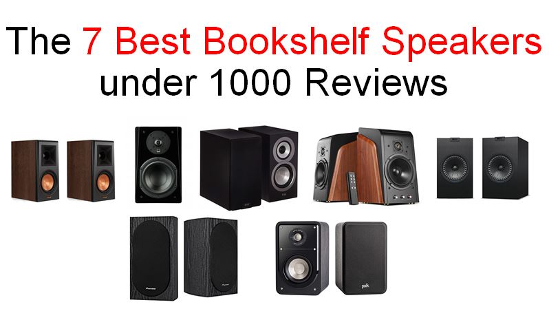 The 7 Best Bookshelf Speakers Under 1000 Reviews In 2020 All For