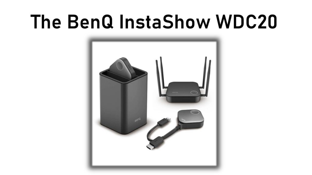 BenQ InstaShow WDC20 Review