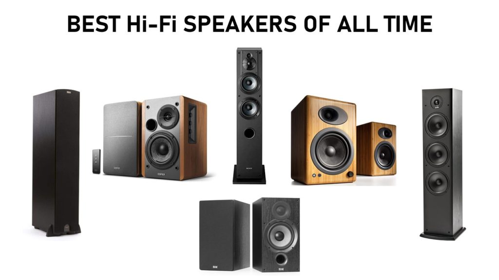 BEST Hi-Fi SPEAKERS OF ALL TIME