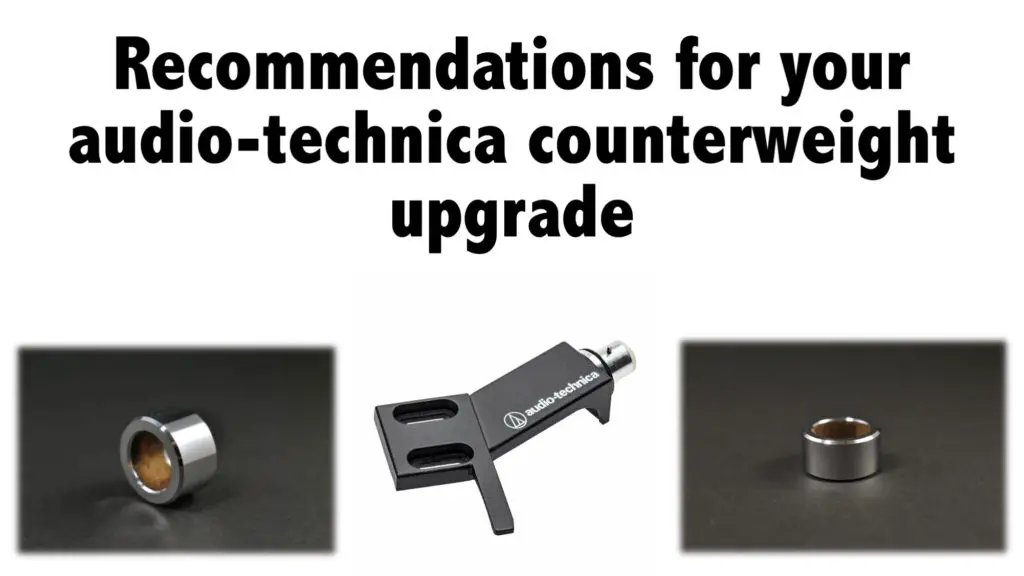 Recommendations for your audio-technica counterweight upgrade