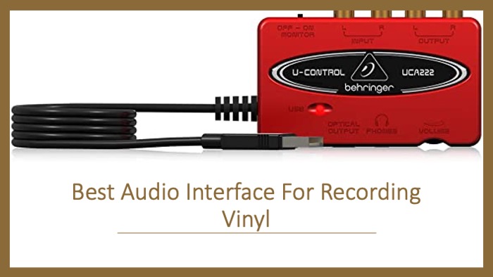 Best Audio Interface For Recording Vinyl