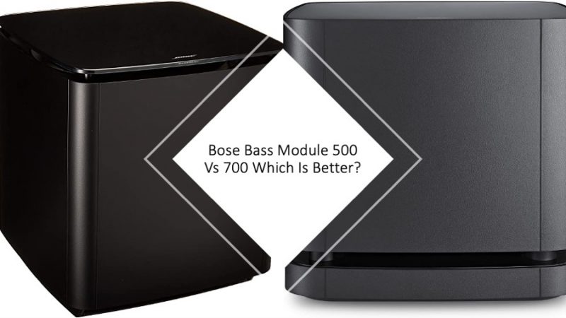 Bose Bass Module 500 Vs 700 Which Is Better?