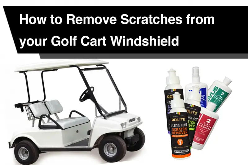 how-to-remove-scratches-from-your-golf-cart-windshield-all-for