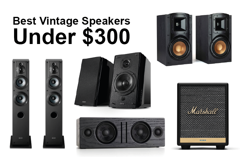 Best Vintage Speakers Under $300