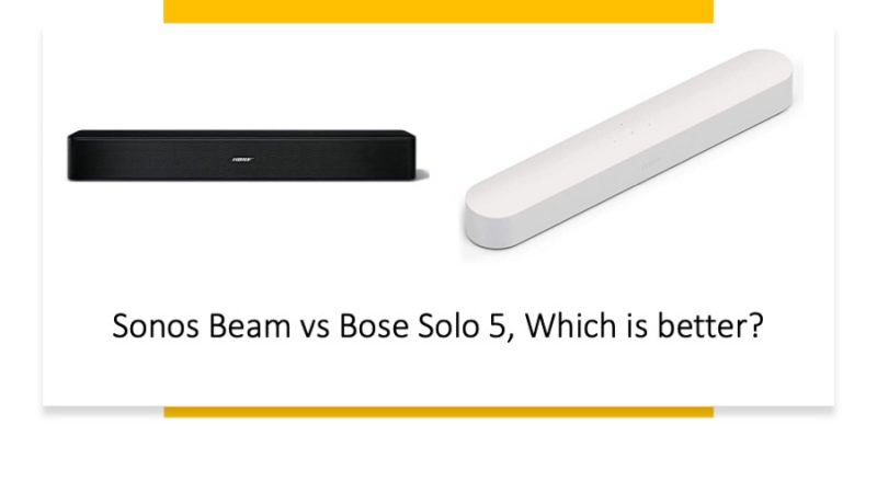 Sonos Beam vs Bose Solo 5, Which is better?