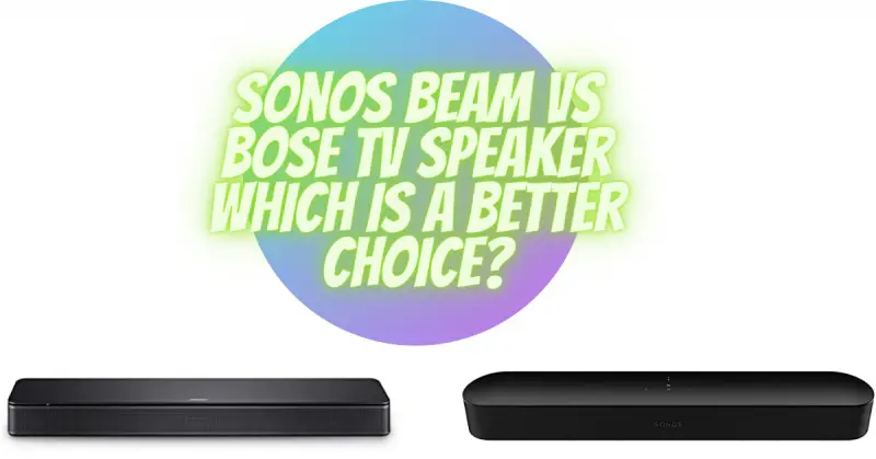 musikalsk Modernisering Koge Sonos Beam vs Bose TV Speaker which is a better choice? - All for Turntables