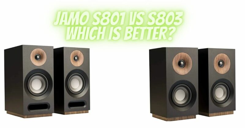 Jamo S801 vs S803 which is better?