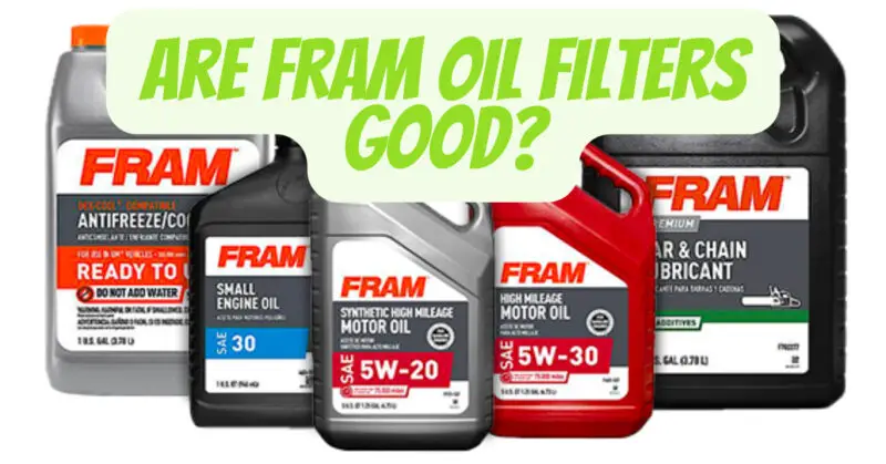 Are Fram oil filters good