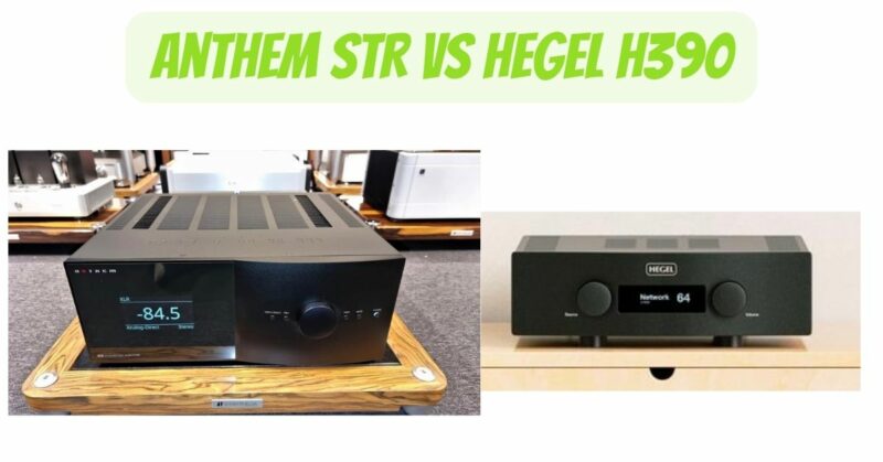 Anthem STR vs Hegel H390