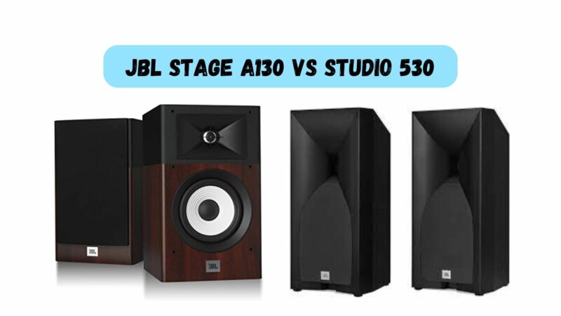 JBL Stage A130 vs Studio 530
