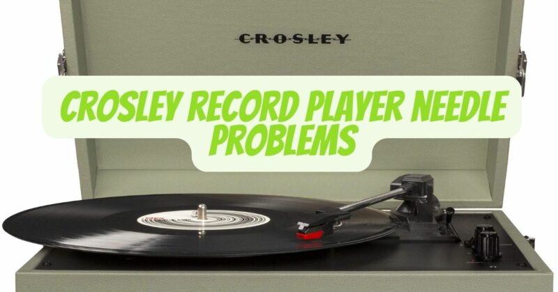 Crosley record player needle problems
