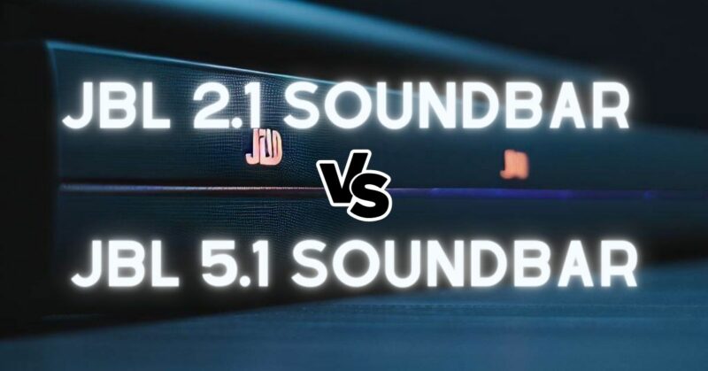 JBL 2.1 Soundbar vs JBL 5.1 Soundbar