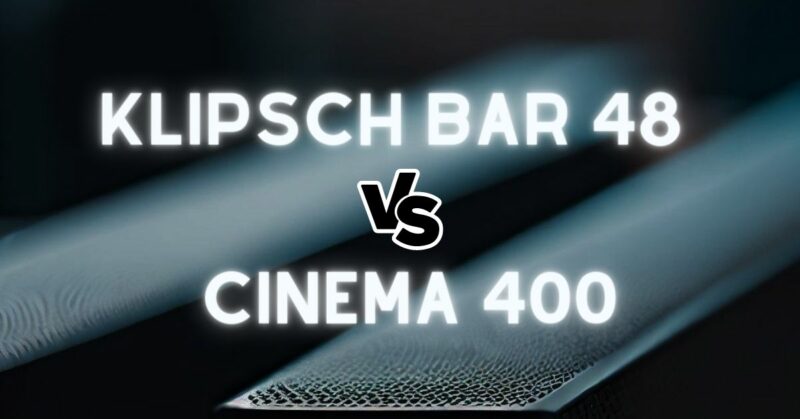 Klipsch bar 48 VS Cinema 400