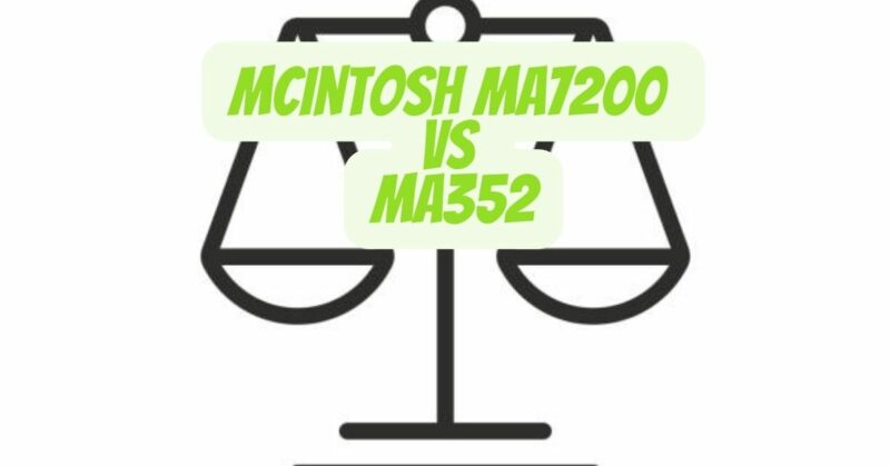 McIntosh MA7200 vs MA352