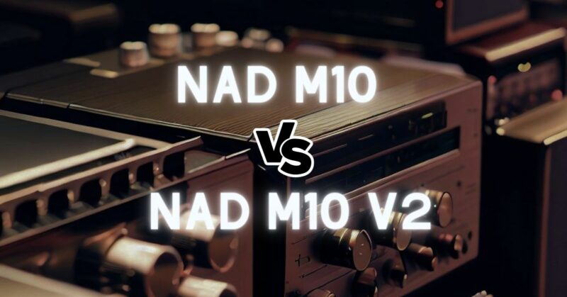 NAD M10 vs M10 V2