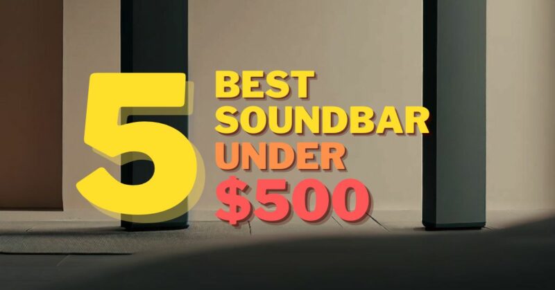 best soundbar under $500