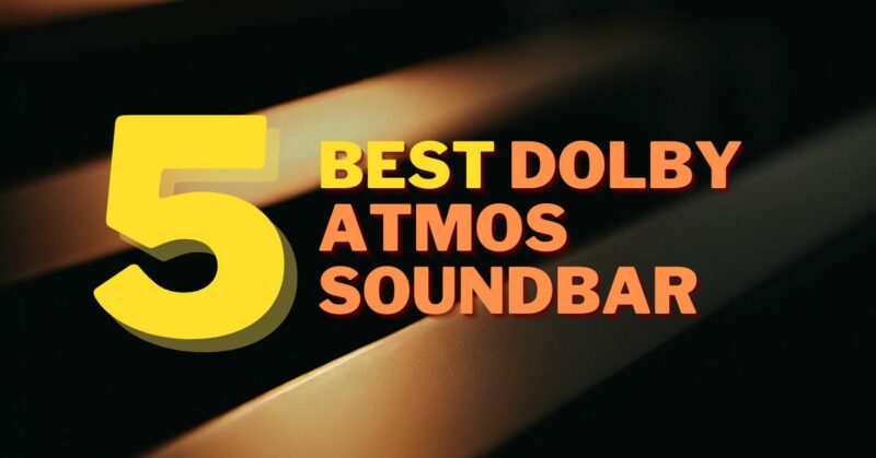 Best Dolby Atmos soundbar