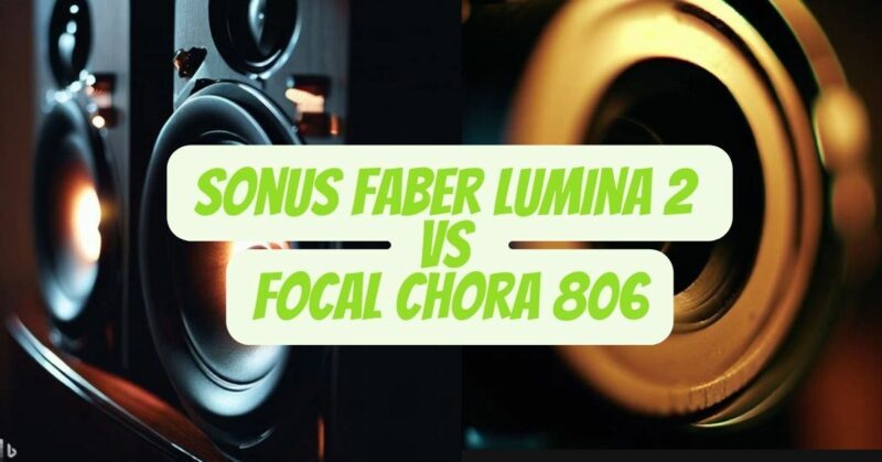Sonus Faber Lumina 2 vs Focal Chora 806