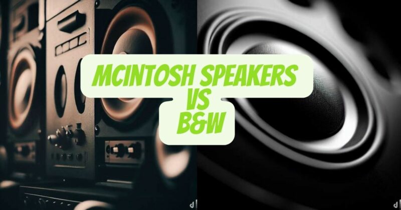 McIntosh speakers vs B&W