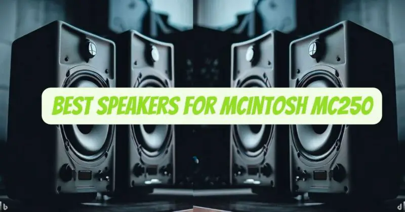 Best speakers for McIntosh MC250
