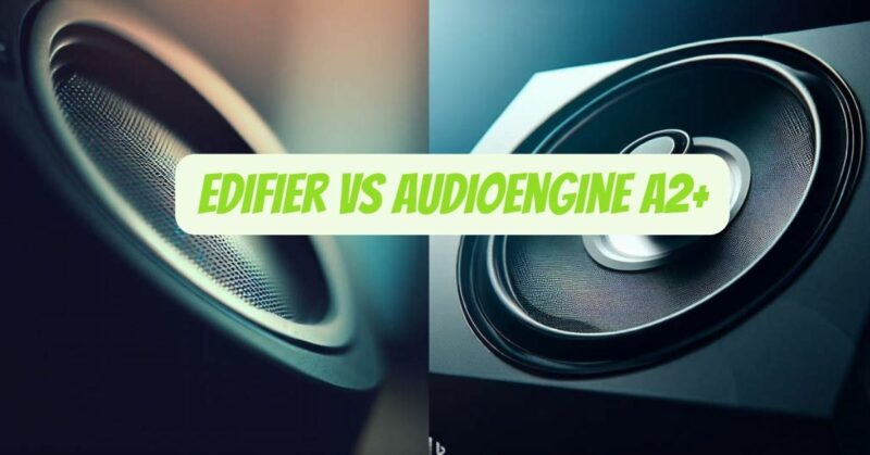 Edifier vs Audioengine A2+