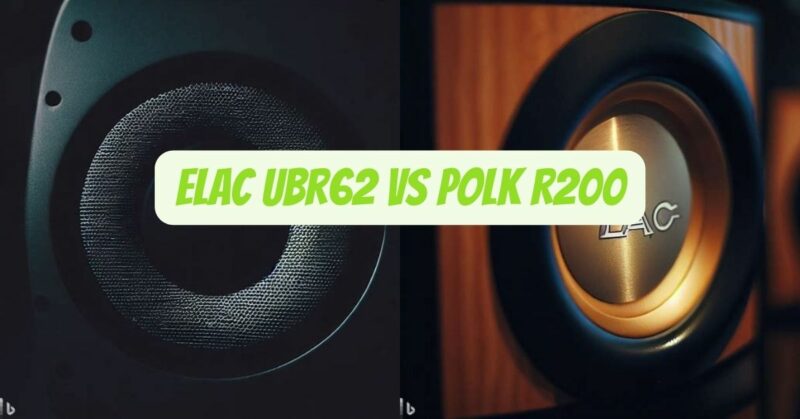 ELAC Ubr62 vs Polk r200