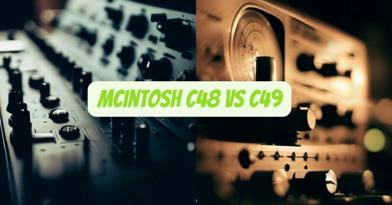 Mcintosh C48 vs C49