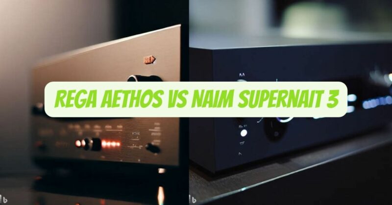 Rega Aethos vs Naim Supernait 3
