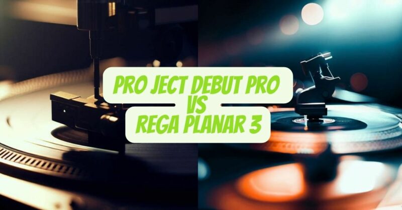 Pro Ject Debut Pro vs Rega Planar 3
