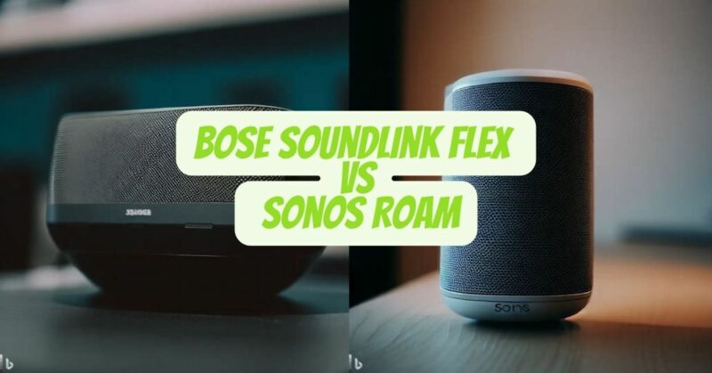 Bose SoundLink Flex vs Sonos Roam