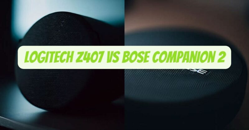 Logitech Z407 vs Bose Companion 2