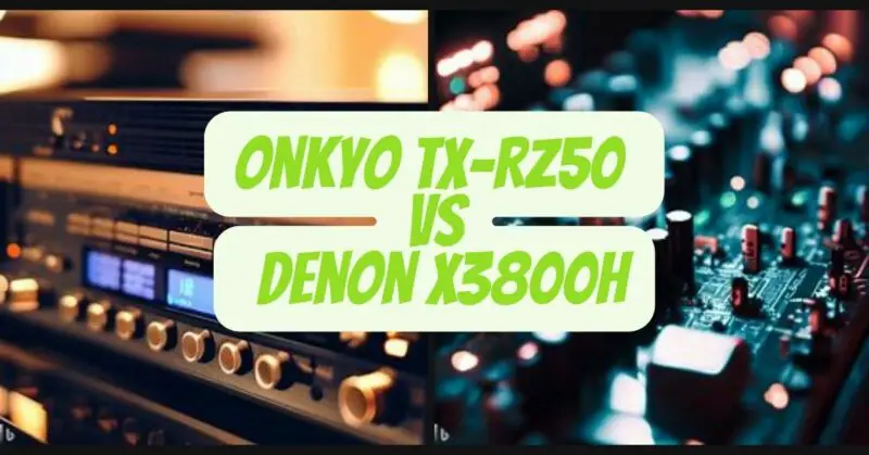 Onkyo TX-RZ50 vs Denon AVR-X3800H