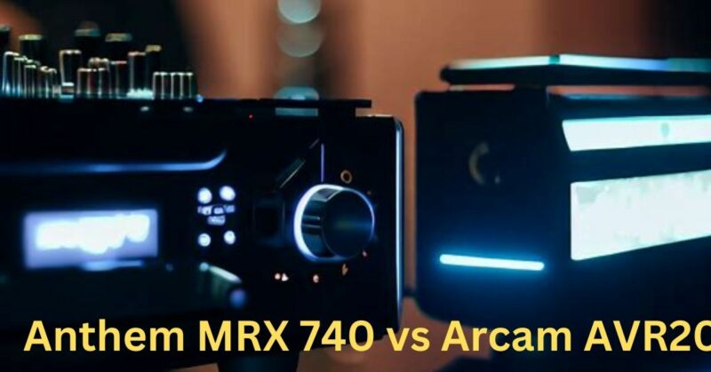 Anthem MRX 740 vs Arcam AVR20