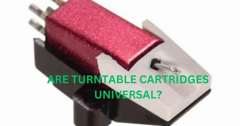 Are turntable cartridges universal