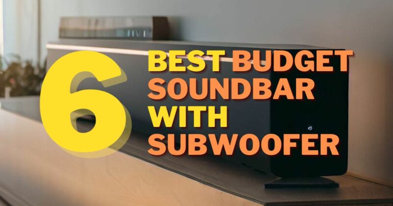 Best Budget Soundbar With Subwoofer