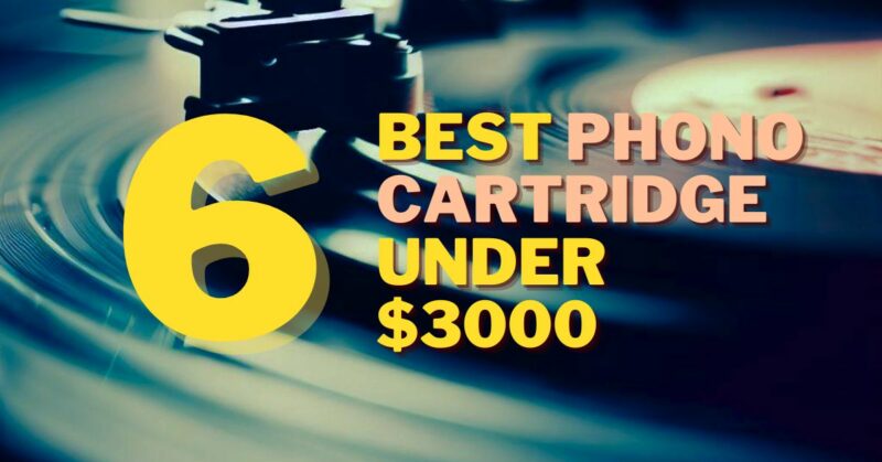 Best Phono Cartridge Under $3000