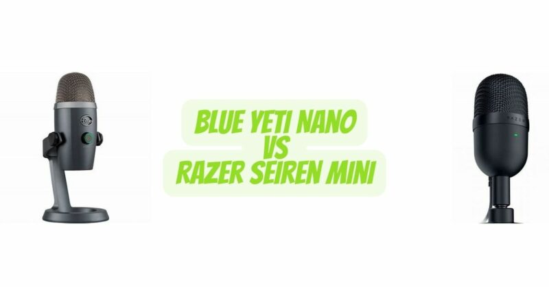 Blue Yeti Nano vs Razer Seiren Mini