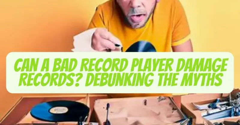 Can a bad record player damage records