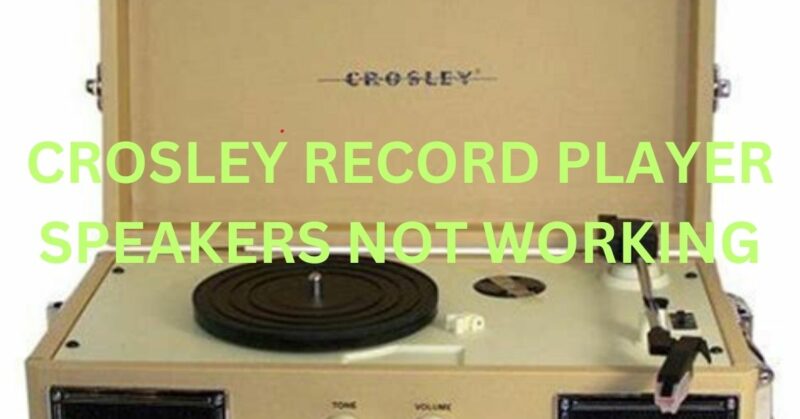 Crosley record player speakers not working