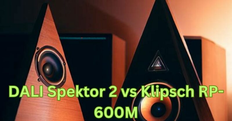 DALI Spektor 2 vs Klipsch RP-600M