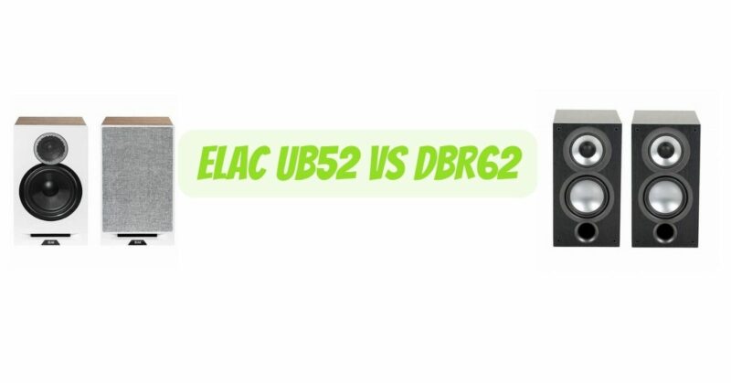 Elac UB52 vs DBR62
