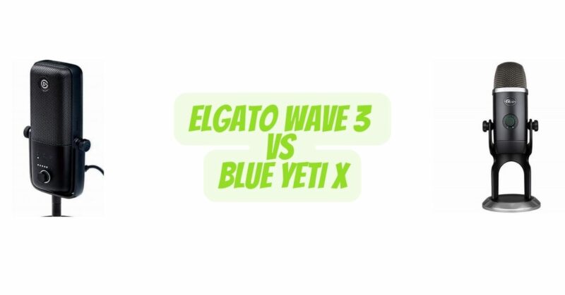 Elgato Wave 3 vs Blue Yeti X
