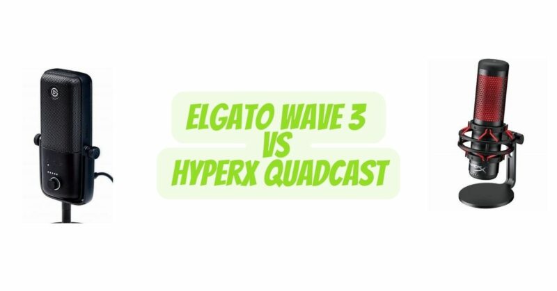 Elgato Wave 3 vs HyperX Quadcast