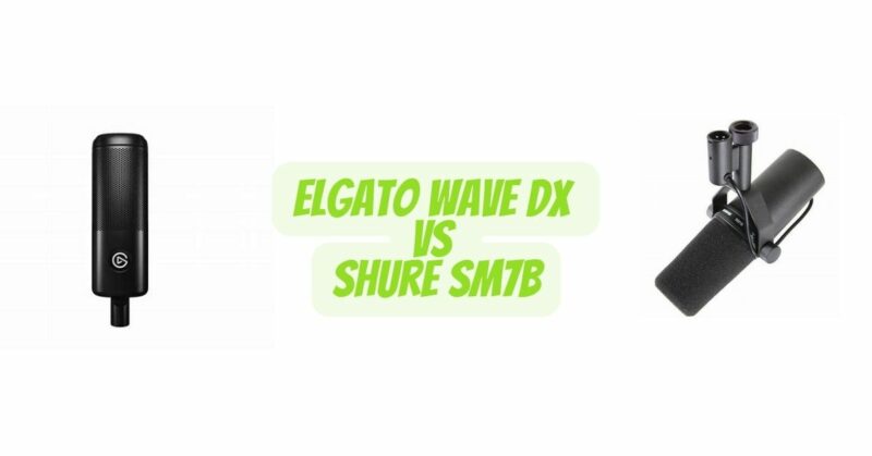 Elgato Wave DX vs Shure SM7B