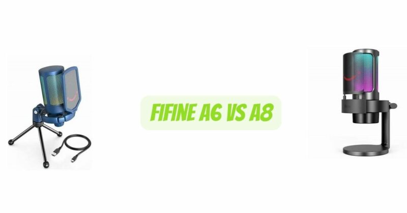 Fifine A6 vs A8