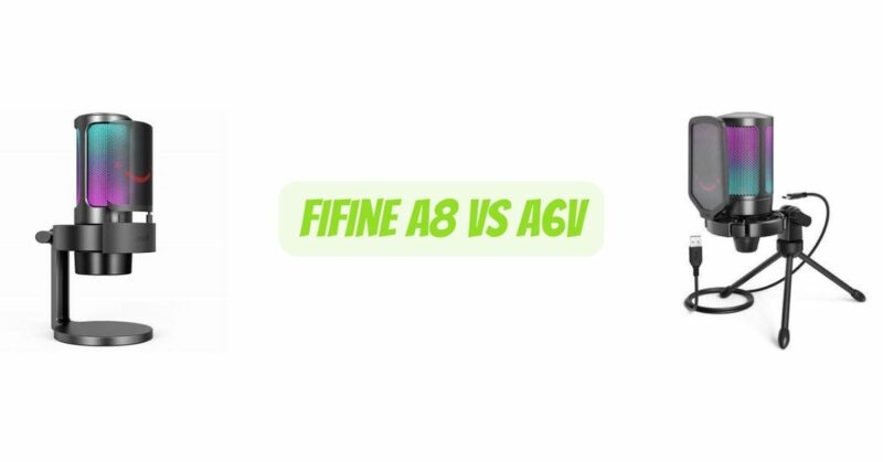Fifine A8 vs A6v