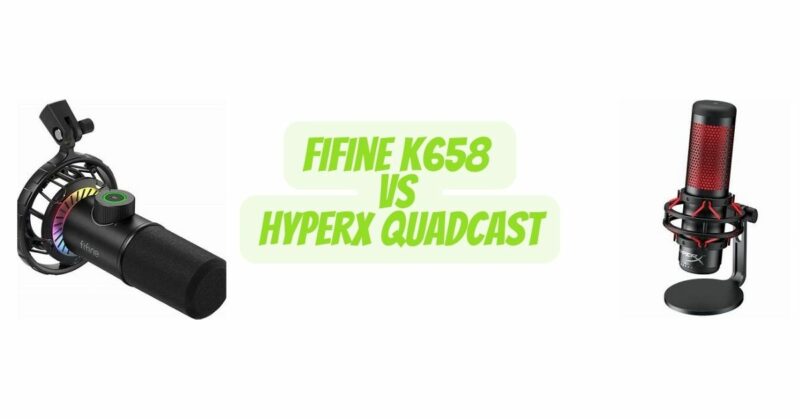 Fifine K658 vs Hyperx Quadcast