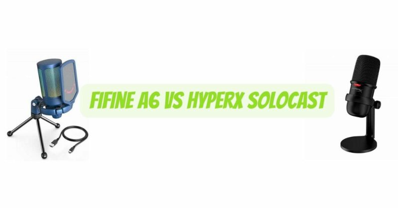 Fifine a6 vs HyperX SoloCast