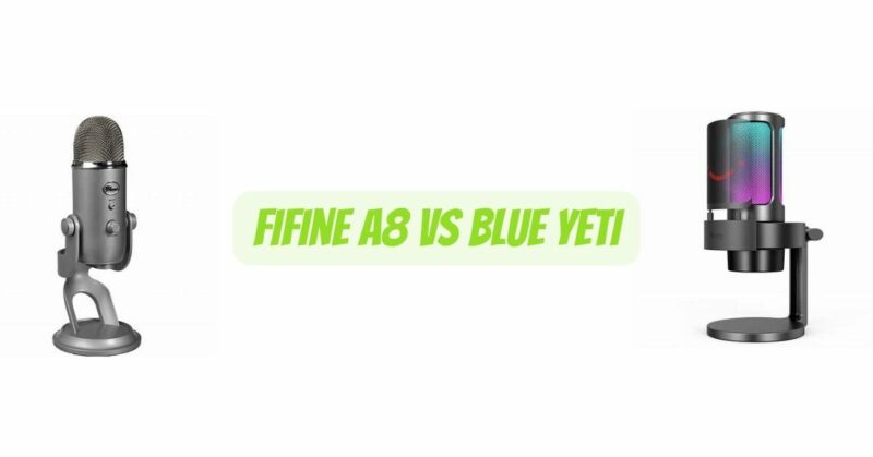 Fifine a8 vs Blue Yeti