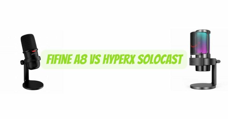 Fifine a8 vs HyperX SoloCast